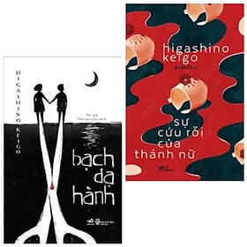 Combo sách trinh thám: Bạch dạ hành + Sự cứu rỗi của thánh nữ - Nhã Nam