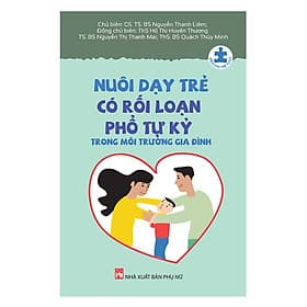 Sách Nuôi Dạy Trẻ Có Rối Loạn Phổ Tự Kỷ Trong Môi Trường Gia Đình - Gia Việt