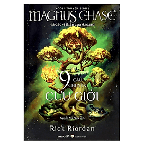 Chín Câu Chuyện Cửu Giới - Ngoại Truyện Bộ Magnus Chase Và Các Vị Thần Asgard (CB)
