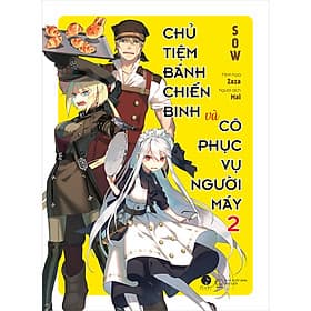Sách Chủ Tiệm Bánh Chiến Binh Và Cô Phục Vụ Người Máy (Tập 2) - Tsuki LightNovel