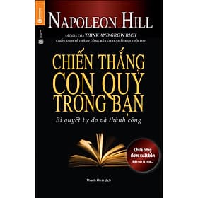 Sách Chiến Thắng Con Quỷ Trong Bạn - Bí Quyết Tự Do Và Thành Công (Tái Bản) - Napoleon Hill