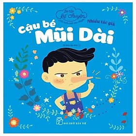 Bé Tập Kể Chuyện - Cậu Bé Mũi Dài - Chuyện