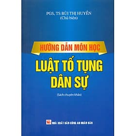 Hướng Dẫn Môn Học Luật Tố Tụng Dân Sự (Sách chuyên khảo) - Nha Nha