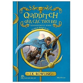 Quidditch Qua Các Thời Đại - Harry Potter Ngoại Truyện (NXB Trẻ)