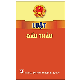 Luật đấu thầu (NXB Chính trị quốc gia sự thật) - Chì