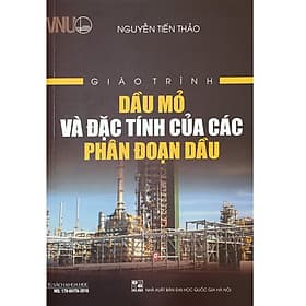 Giáo Trình Dầu Mỏ Và Đặc Tính Của Các Phân Đoạn Dầu - Nhà xuất bản Larousse