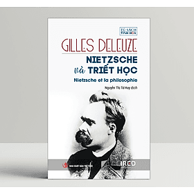 Nietzsche Và Triết Học (Nietzsche and Philosophy) - Gilles Deleuze - IRED Books - Gilles Deleuze