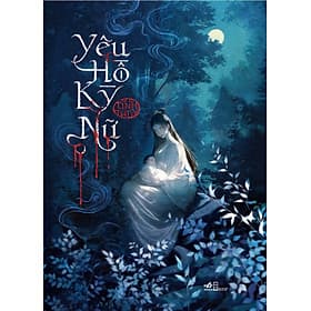 Sách Yêu Hồ Kỳ Nữ - Nhã Nam