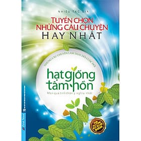 Sách Hạt Giống Tâm Hồn - Tuyển Chọn Những Câu Chuyện Hay Nhất (Bìa Mềm) - Hạ