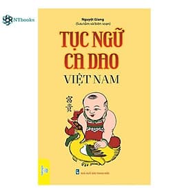 Sách Tục Ngữ Ca Dao Việt Nam - Nguyệt Giang - 