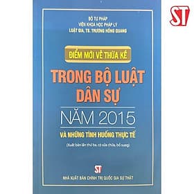 Điểm Mới Về Thừa Kế Trong Bộ Luật Dân Sự Năm 2015 Và Những Tình Huống Thực Tế - NXB Chính Trị Quốc Gia - Hú