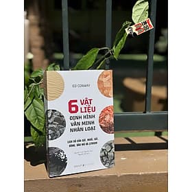 6 VẬT LIỆU ĐỊNH HÌNH VĂN MINH NHÂN LOẠI - Lịch Sử Của Cát, Muối, Sắt, Đồng, Dầu Mỏ Và Lithium - Ed Conway - Omega Plus - ED