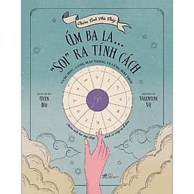 Chiêm tinh phù thủy: Úm ba la... "soi" ra tính cách - Bản Quyền - Tĩnh Thủy