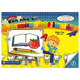 Bạn Nhỏ Ơi, Tô Màu Thật Là Dễ - Tập 7