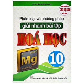 Phân Loại Và Phương Pháp Giải Nhanh Bài Tập Hóa Học 10 - 