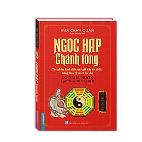 Ngọc Hạp Chánh Tông(Tác phẩm kinh điển quý giá đầy đủ nhất, đúng theo lý số cổ truyền) (bìa cứng) - 