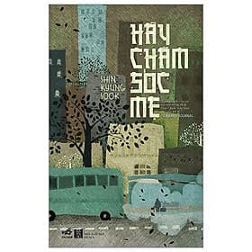 Hãy Chăm Sóc Mẹ - Nhã Nam