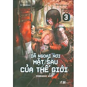 Dã Ngoại Nơi Mặt Sau Của Thế Giới - Tập 3: Yamanoke Nhập - Nhã Nam