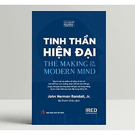 Tinh Thần Hiện Đại (The Making of the Modern Mind) - Lịch Sử Hình Thành Và Phát Triển - IRED Books - G