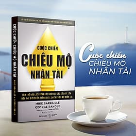 Sách Cuộc chiến CHIÊU MỘ NHÂN TÀI - Chizu Saeki