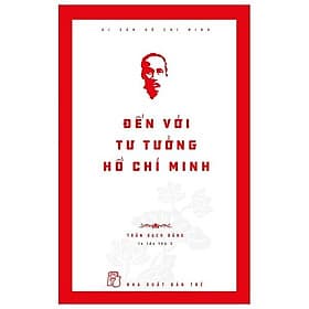 Sách Đến Với Tư Tưởng Hồ Chí Minh - Minh Minh