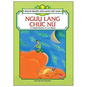 Ngưu Lang Chức Nữ - Tranh Truyện Dân Gian Việt Nam - NXB Kim Đồng - Kim