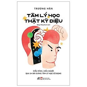 Tâm Lý Học Thật Kỳ Diệu - Bản Quyền - Lý Nam