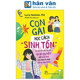 Con Gái Học Cách “Sinh Tồn” - 10 Bí Quyết Tâm Lý Để Tuổi Trẻ Của Bạn Ở Một Đẳng Cấp Khác - Gã