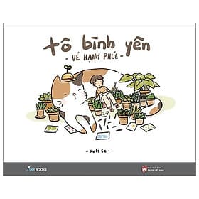 Cuốn Sách Là Sự Kết Hợp Mới Lạ Đầy Thú Vị Giữa Thể Loại Sách Tản Văn Và Sách Tô Màu: Tô Bình Yên Vẽ Hạnh Phúc ( tặng kèm bookmark Sáng Tạo ) - Yên Hạ