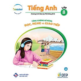 Tăng cường kĩ năng Đọc, Nghe và Giao tiếp Tiếng Anh Lớp 8 - ED