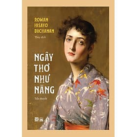 Ngây thơ như nàng - Rowan Hisayo Buchanan - 