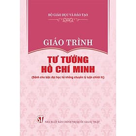 Giáo trình Tư tưởng Hồ Chí Minh (Dành cho bậc đại học hệ không chuyên lý luận chính trị) - Minh Quốc