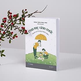 ( Tặng kèm bookmark) CHA MẸ TỈNH THỨC - NUÔI CON TRONG CHÁNH NIỆM - Hunter Clarke-Fields, MSAE - Hương Giang dịch – AZ Việt Nam – NXB Thế Giới - Nam Việt