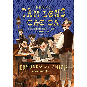 Sách Những Tấm Lòng Cao Cả - Edmondo De Amicis