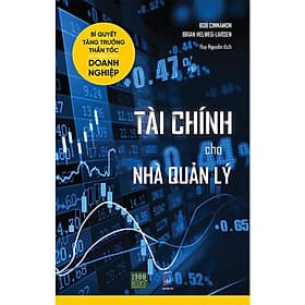 Tài Chính Cho Nhà Quản Lý - Bí Quyết Tăng Trưởng Thần Tốc Cho Doanh Nghiệp - Bản Quyền - Do