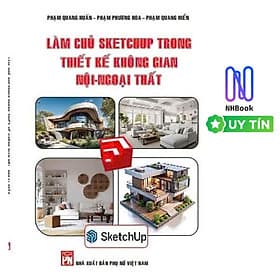 Làm chủ sketchup trong thiết kế không gian nội - ngoại thất ( STK) - Thương Thương