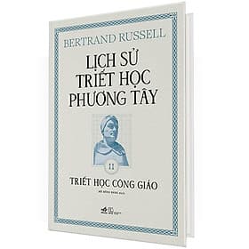 Lịch Sử Triết Học Phương Tây - Tập 2: Triết Học Công Giáo (Bìa Cứng) - Phương Phương