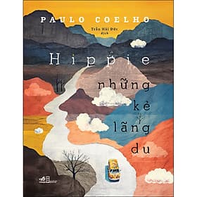 Sách Hippie - Những kẻ lãng du - Paulo Coelho