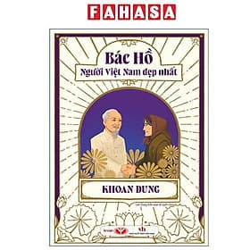 Bác Hồ - Người Việt Nam Đẹp Nhất - Khoan Dung - Việt Dung