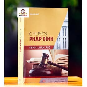 Sách Chuyện Pháp Đình ( Bình Luận Án ) - Chuyện