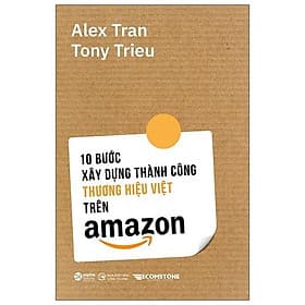 10 Bước Xây Dựng Thành Công Thương Hiệu Việt Trên Amazon - Bản Quyền - Việt Thư