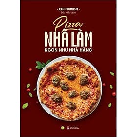 Sách Pizza Nhà Làm Ngon Như Nhà Hàng - 