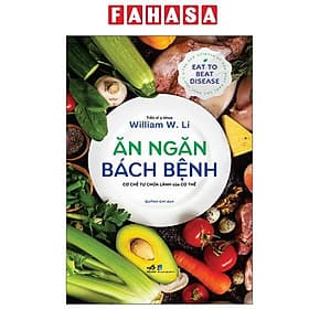 Ăn Ngăn Bách Bệnh - Cơ Chế Tự Chữa Lành Của Cơ Thể - An Lan