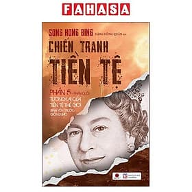 Chiến Tranh Tiền Tệ - Phần 5 - Tương Lai Của Tiền Tệ Thế Giới Bình Yên Trước Giông Bão - Gió