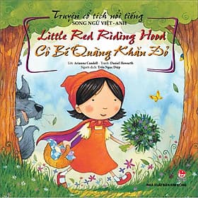 Truyện Cổ Tích Nổi Tiếng Song Ngữ Việt - Anh: Little Red Riding Hood - Cô Bé Quàng Khăn Đỏ - Kim Hyojin