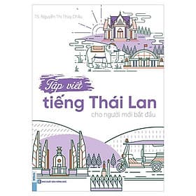 Tập Viết Tiếng Thái Lan Cho Người Mới Bắt Đầu - Thái Vi
