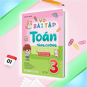 Vở bài tập Toán tăng cường lớp 3 (Theo sách giáo khoa kết nối tri thức với cuộc sống) - Tri Thức