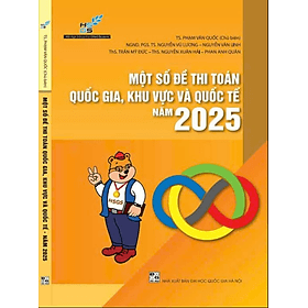 Một Số Đề Thi Toán Quốc Gia, Khu Vực Và Quốc Tế Năm 2025 - An Nam