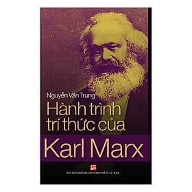 Hành Trình Tri Thức Của Karl Marx - Karl Marx