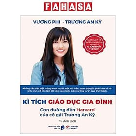 Kì Tích Giáo Dục Gia Đình - Con Đường Đến Harward Của Cô Gái Trương An Kỳ - 